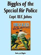 eBook (epub) Biggles of the Special Air Police de Captain W.E. Johns