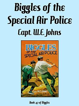 eBook (epub) Biggles of the Special Air Police de Captain W.E. Johns