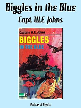 eBook (epub) Biggles in the Blue de Captain W.E. Johns