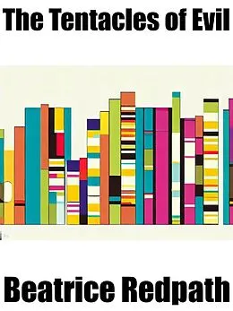 E-Book (epub) The Tentacles of Evil von Beatrice Redpath