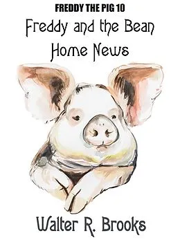 E-Book (epub) Freddy and the Bean Home News von Walter R. Brooks