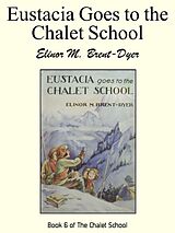 eBook (epub) Eustacia Goes to the Chalet School de Elinor M. Brent-Dyer