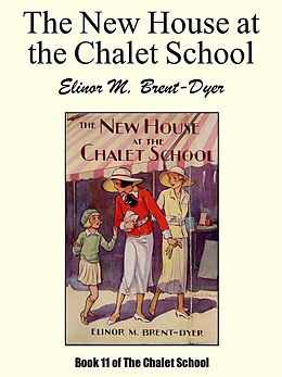 eBook (epub) The New House at the Chalet School de Elinor M. Brent-Dyer