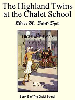 eBook (epub) The Highland Twins at the Chalet School de Elinor M. Brent-Dyer