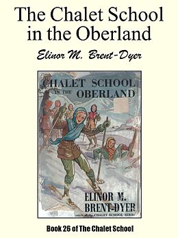 eBook (epub) Chalet School in the Oberland de Elinor M. Brent-Dyer