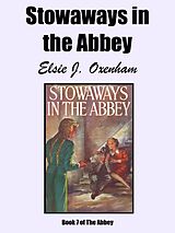 eBook (epub) Stowaways in the Abbey de Elsie J. Oxenham