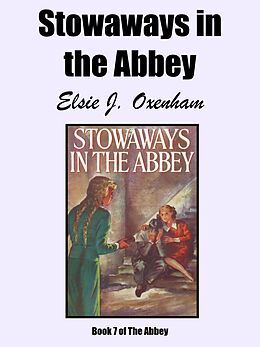 eBook (epub) Stowaways in the Abbey de Elsie J. Oxenham