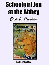 eBook (epub) Schoolgirl Jen at the Abbey de Elsie J. Oxenham