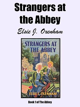 eBook (epub) Strangers at the Abbey de Elsie J. Oxenham