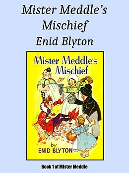 eBook (epub) Mister Meddle's Mischief de Enid Blyton