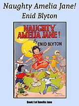 eBook (epub) Naughty Amelia Jane! de Enid Blyton