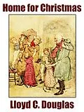 E-Book (epub) Home for Christmas von Lloyd C. Douglas