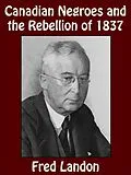 E-Book (epub) Canadian Negroes and the Rebellion of 1837 von Fred Landon