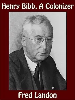 E-Book (epub) Henry Bibb, a Colonizer von Fred Landon