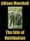E-Book (epub) The Isle of Retribution von Edison Marshall
