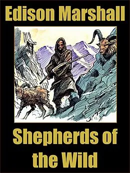 E-Book (epub) Shepherds of the Wild von Edison Marshall