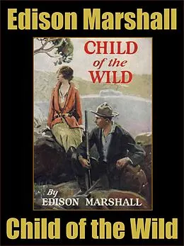 E-Book (epub) Child of the Wild von Edison Marshall