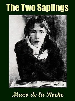E-Book (epub) The Two Saplings von Mazo de la Roche
