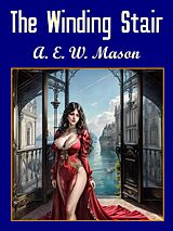 E-Book (epub) The Winding Stair von A.E.W Mason