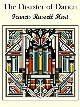 E-Book (epub) The Disaster of Darien von Francis Russell Hart