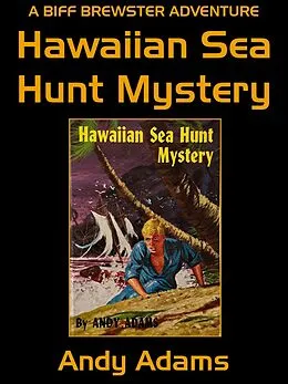 E-Book (epub) Hawaiian Sea Hunt Mystery von Andy Adams