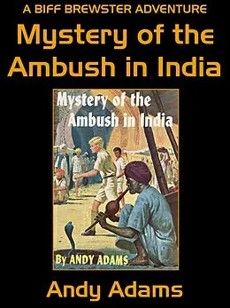 E-Book (epub) Mystery of the Ambush in India von Andy Adams