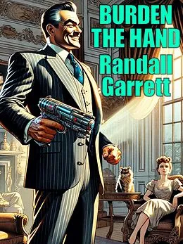 E-Book (epub) Burden the Hand von Randall Garrett