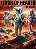E-Book (epub) Floor of Heaven von T. D. Hamm