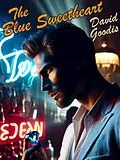 E-Book (epub) The Blue Sweatheart von David Goodis