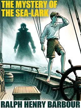 E-Book (epub) The Mystery of the Sea-Lark von Ralph Henry Barbour