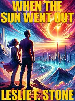 E-Book (epub) When the Sun Went Out von Leslie F. Stone
