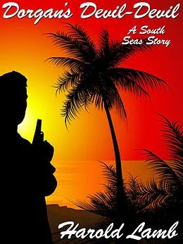 E-Book (epub) Dorgan's Devil-Devil von Harold Lamb