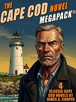 E-Book (epub) The Cape Cod Novel MEGAPACK® von James A. Cooper