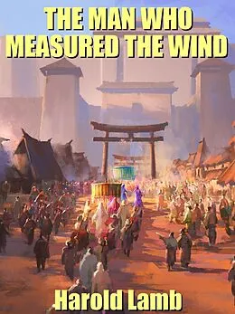 E-Book (epub) The Man Who Measured the Wind von Harold Lamb