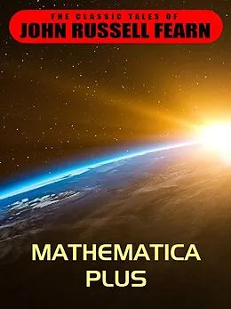 E-Book (epub) Mathematica Plus von John Russell Fearn
