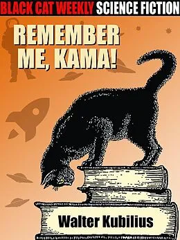 E-Book (epub) Remember me, Kama! von Walter Kubilius