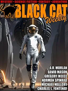 E-Book (epub) Black Cat Weekly #107 von Norman Spinrad, Michael Mallory, Gregory Meece