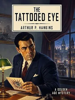 E-Book (epub) The Tattooed Eye von Arthur P. Hankins