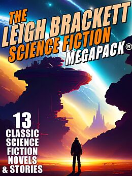 eBook (epub) The Leigh Brackett Science Fiction MEGAPACK® de Leigh Brackett