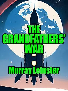 E-Book (epub) The Grandfathers' War von Murray Leinster