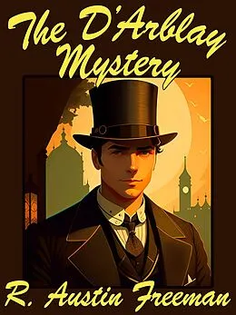 E-Book (epub) The D'Arblay Mystery von R. Austin Freeman, Karl Wurf