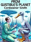 E-Book (epub) From Gustible's Planet von Cordwainter Smith