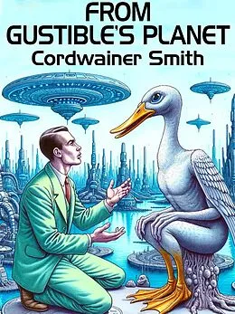 E-Book (epub) From Gustible's Planet von Cordwainter Smith