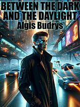 eBook (epub) Between the Dark and the Daylight de Algis Budrys