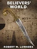 E-Book (epub) Believers' World von Robert A.W. Lowndes
