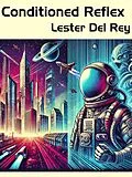 E-Book (epub) Conditioned Reflex von Lester del Rey