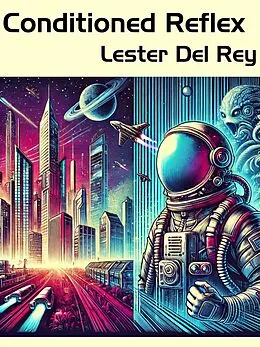 E-Book (epub) Conditioned Reflex von Lester del Rey