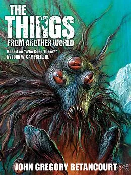 E-Book (epub) The Things from Another World von John Gregory Betancourt, John W. Campbell Jr