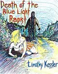 E-Book (epub) Death Of The Blue Light Rapist von Timothy Kessler