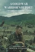 E-Book (epub) Cold War Warrior's Report von Colonel Alden M. (Ret) Cunningham